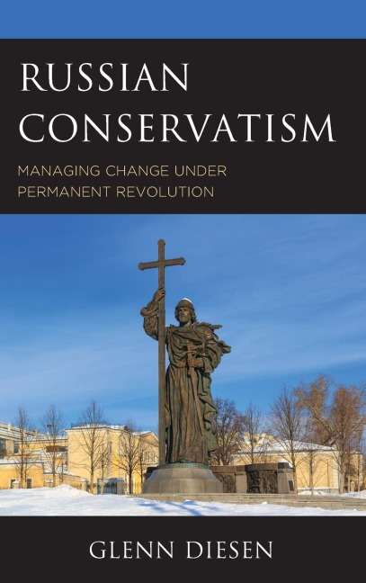 Russian Conservatism: Managing Change under Permanent Revolution