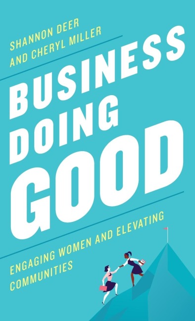 Business Doing Good: Engaging Women and Elevating Communities