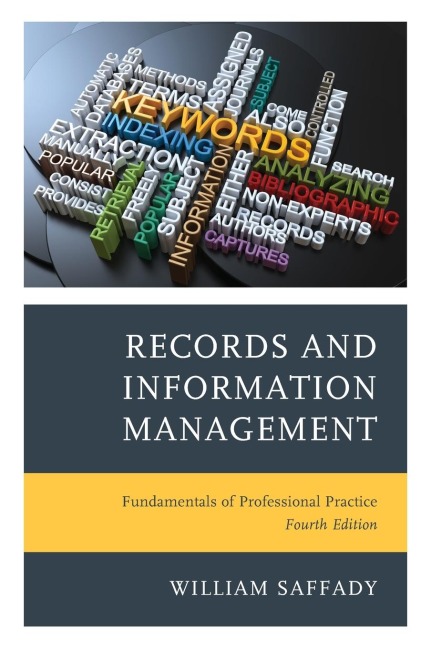 Records and Information Management: Fundamentals of Professional Practice
