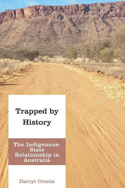 Trapped by History: The Indigenous-State Relationship in Australia