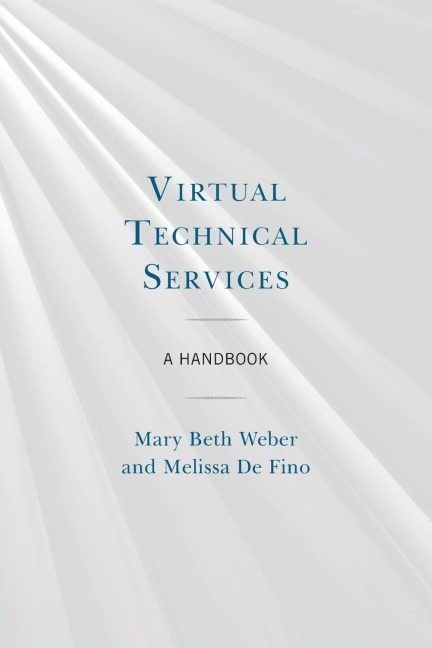 Virtual Technical Services: A Handbook