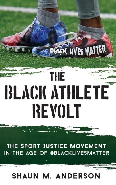 Black Athlete Revolt: The Sport Justice Movement in the Age of #BlackLivesMatter