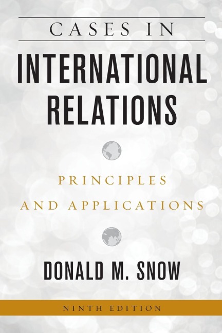 Cases in International Relations: Principles and Applications