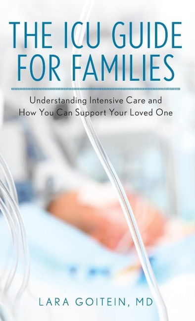 ICU Guide for Families: Understanding Intensive Care and How You Can Support Your Loved One