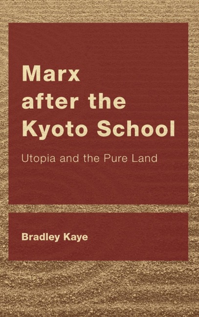 Marx after the Kyoto School: Utopia and the Pure Land