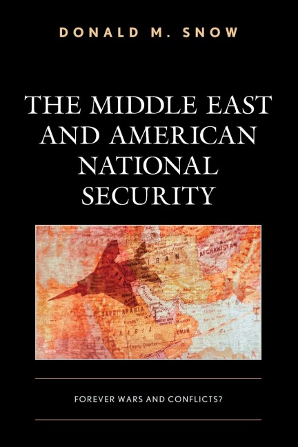 Middle East and American National Security: Forever Wars and Conflicts?