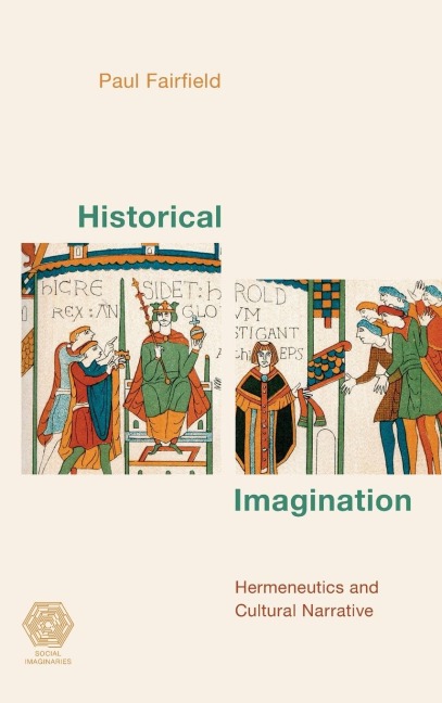 Historical Imagination: Hermeneutics and Cultural Narrative