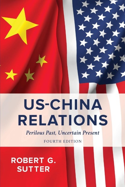 US-China Relations: Perilous Past, Uncertain Present