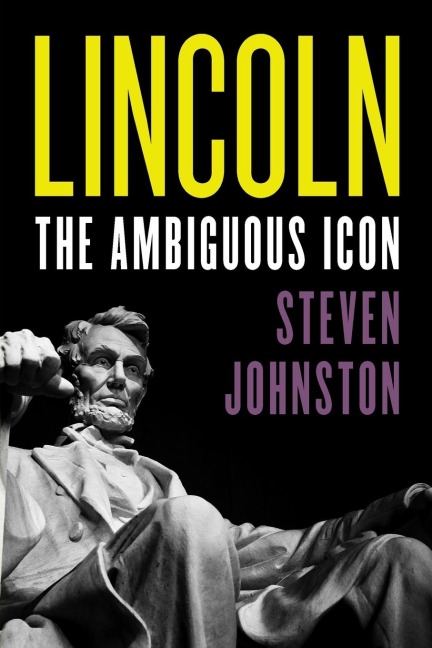 Lincoln: The Ambiguous Icon