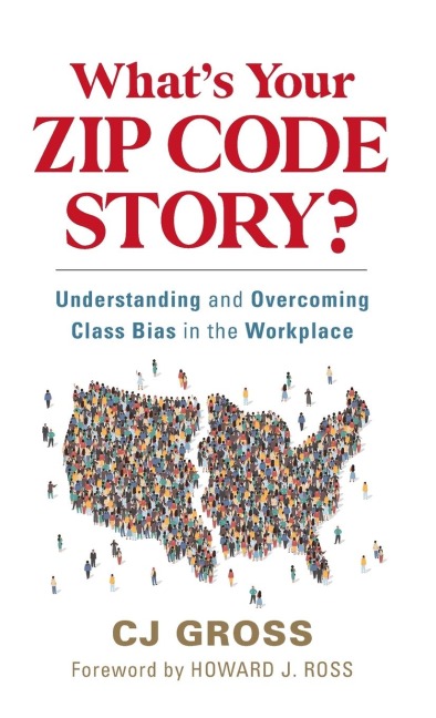 What's Your Zip Code Story?: Understanding and Overcoming Class Bias in the Workplace