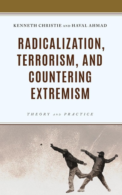 Radicalization, Terrorism, and Countering Extremism: Theory and Practice