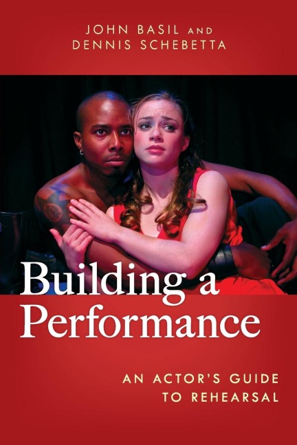 Building a Performance: An Actors Guide to Rehearsal