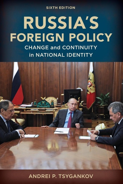 Russias Foreign Policy: Change and Continuity in National Identity