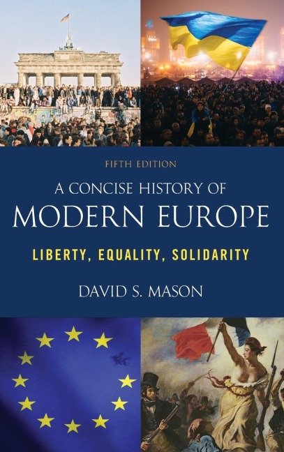 Concise History of Modern Europe: Liberty, Equality, Solidarity