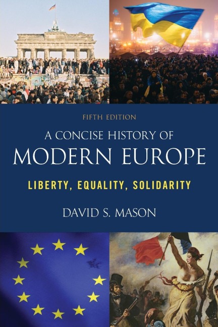 Concise History of Modern Europe: Liberty, Equality, Solidarity