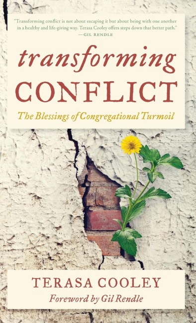 Transforming Conflict: The Blessings of Congregational Turmoil