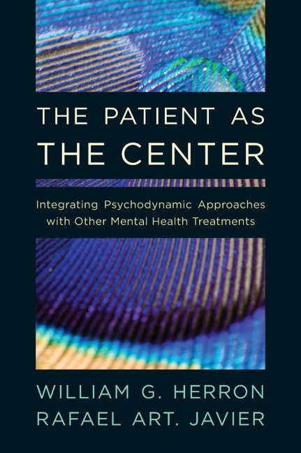 Patient as the Center: Integrating Psychodynamic Approaches with Other Mental Health Treatments
