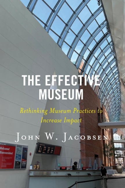 Effective Museum: Rethinking Museum Practices to Increase Impact