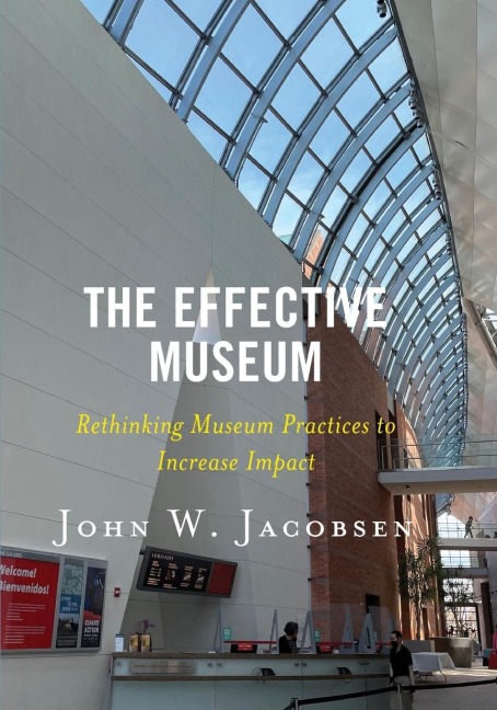 Effective Museum: Rethinking Museum Practices to Increase Impact