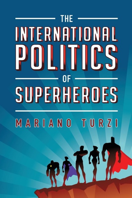 International Politics of Superheroes