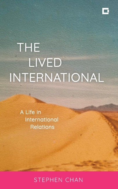 Lived International: A Life in International Relations