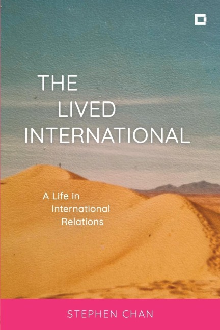 Lived International: A Life in International Relations