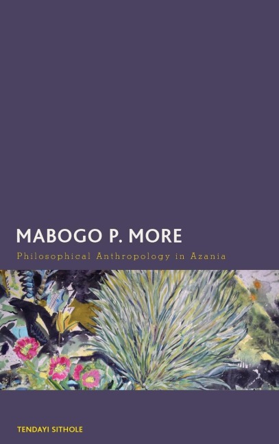 Mabogo P. More: Philosophical Anthropology in Azania