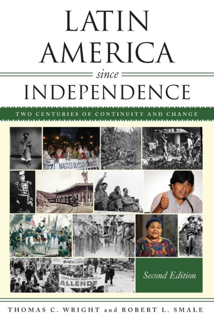 Latin America since Independence: Two Centuries of Continuity and Change