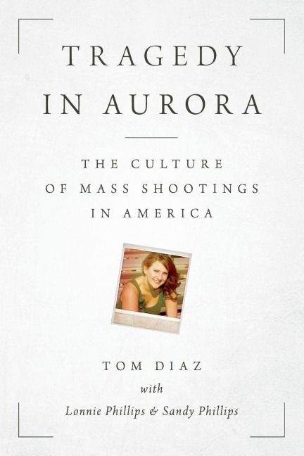 Tragedy in Aurora: The Culture of Mass Shootings in America