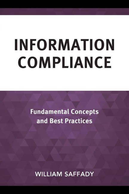 Information Compliance: Fundamental Concepts and Best Practices