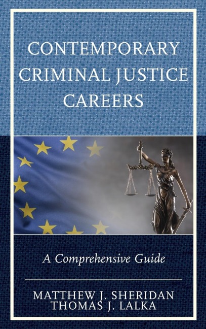 Contemporary Criminal Justice Careers: A Comprehensive Guide