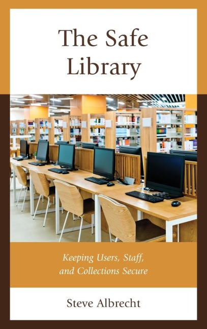 Safe Library: Keeping Users, Staff, and Collections Secure
