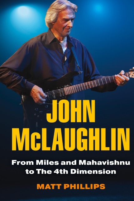 John McLaughlin: From Miles and Mahavishnu to The 4th Dimension