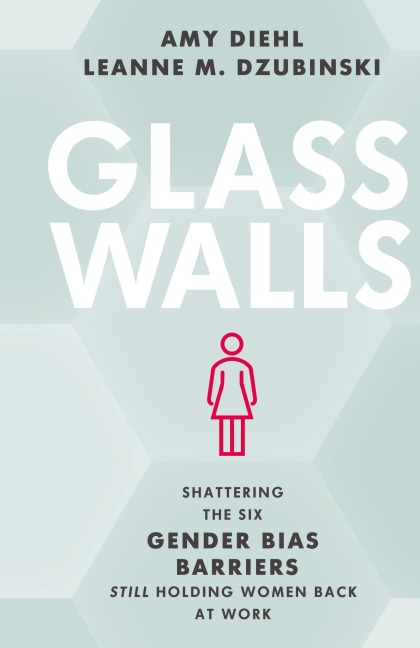 Glass Walls: Shattering the Six Gender Bias Barriers Still Holding Women Back at Work