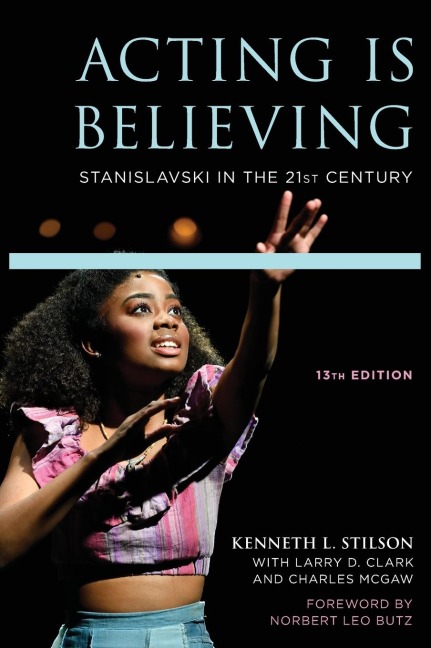 Acting Is Believing: Stanislavski in the 21st Century