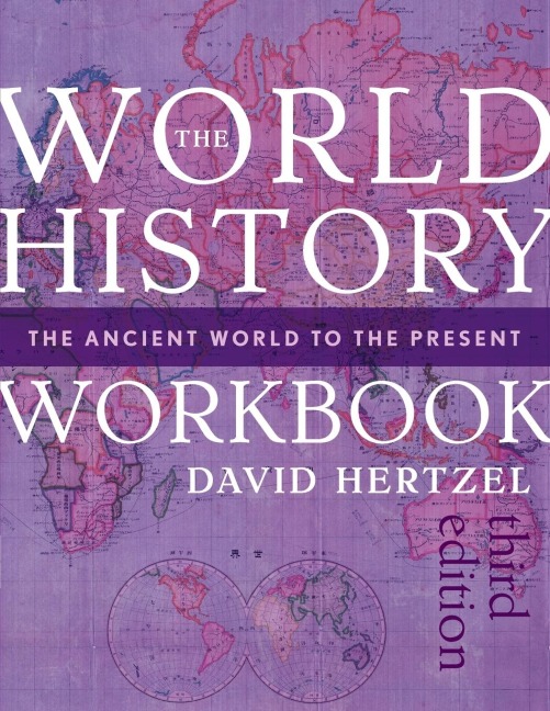 World History Workbook: The Ancient World to the Present