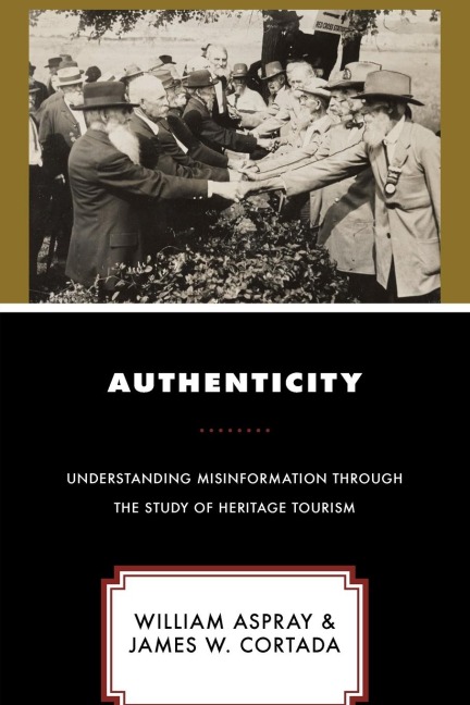 Authenticity: Understanding Misinformation Through the Study of Heritage Tourism
