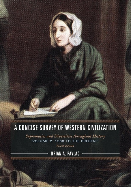 Concise Survey of Western Civilization: Supremacies and Diversities throughout History, 1500 to the Present