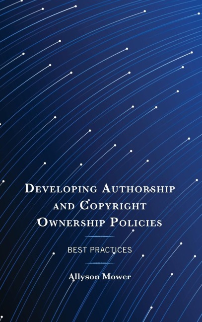 Developing Authorship and Copyright Ownership Policies: Best Practices