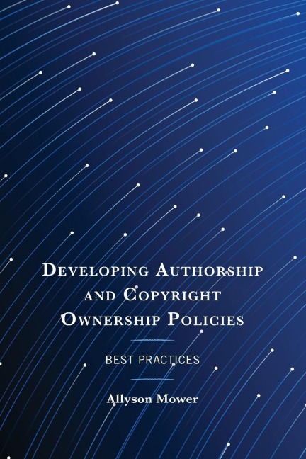 Developing Authorship and Copyright Ownership Policies: Best Practices