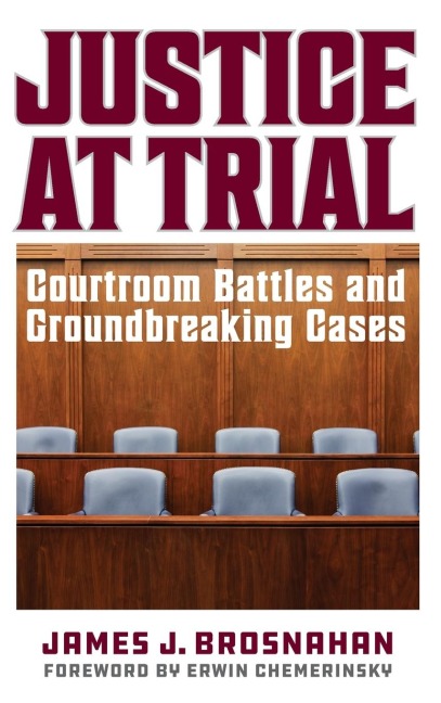 Justice at Trial: Courtroom Battles and Groundbreaking Cases