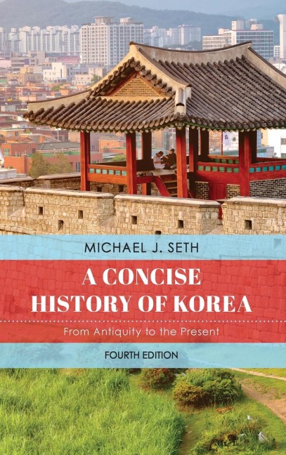 Concise History of Korea: From Antiquity to the Present