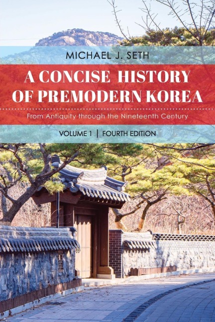 Concise History of Premodern Korea: From Antiquity through the Nineteenth Century