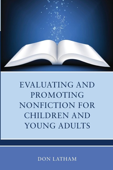 Evaluating and Promoting Nonfiction for Children and Young Adults
