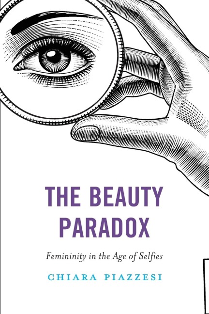 Beauty Paradox: Femininity in the Age of Selfies
