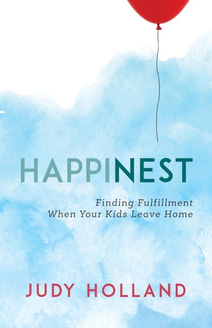 HappiNest: Finding Fulfillment When Your Kids Leave Home