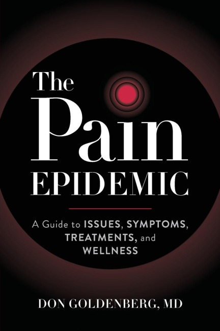 Pain Epidemic: A Guide to Issues, Symptoms, Treatments, and Wellness