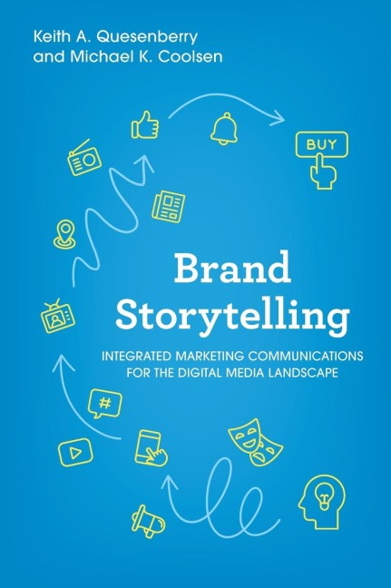 Brand Storytelling: Integrated Marketing Communications for the Digital Media Landscape