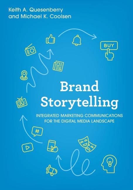 Brand Storytelling: Integrated Marketing Communications for the Digital Media Landscape