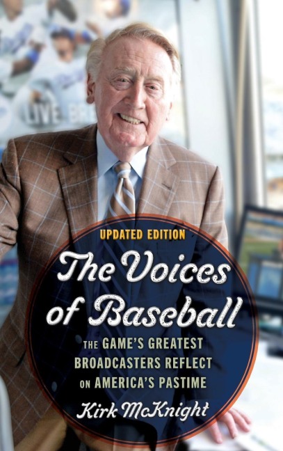 Voices of Baseball: The Games Greatest Broadcasters Reflect on Americas Pastime